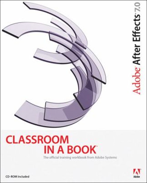 Adobe after Effects 7. 0 Classroom in a Book Paperback Adobe Crea