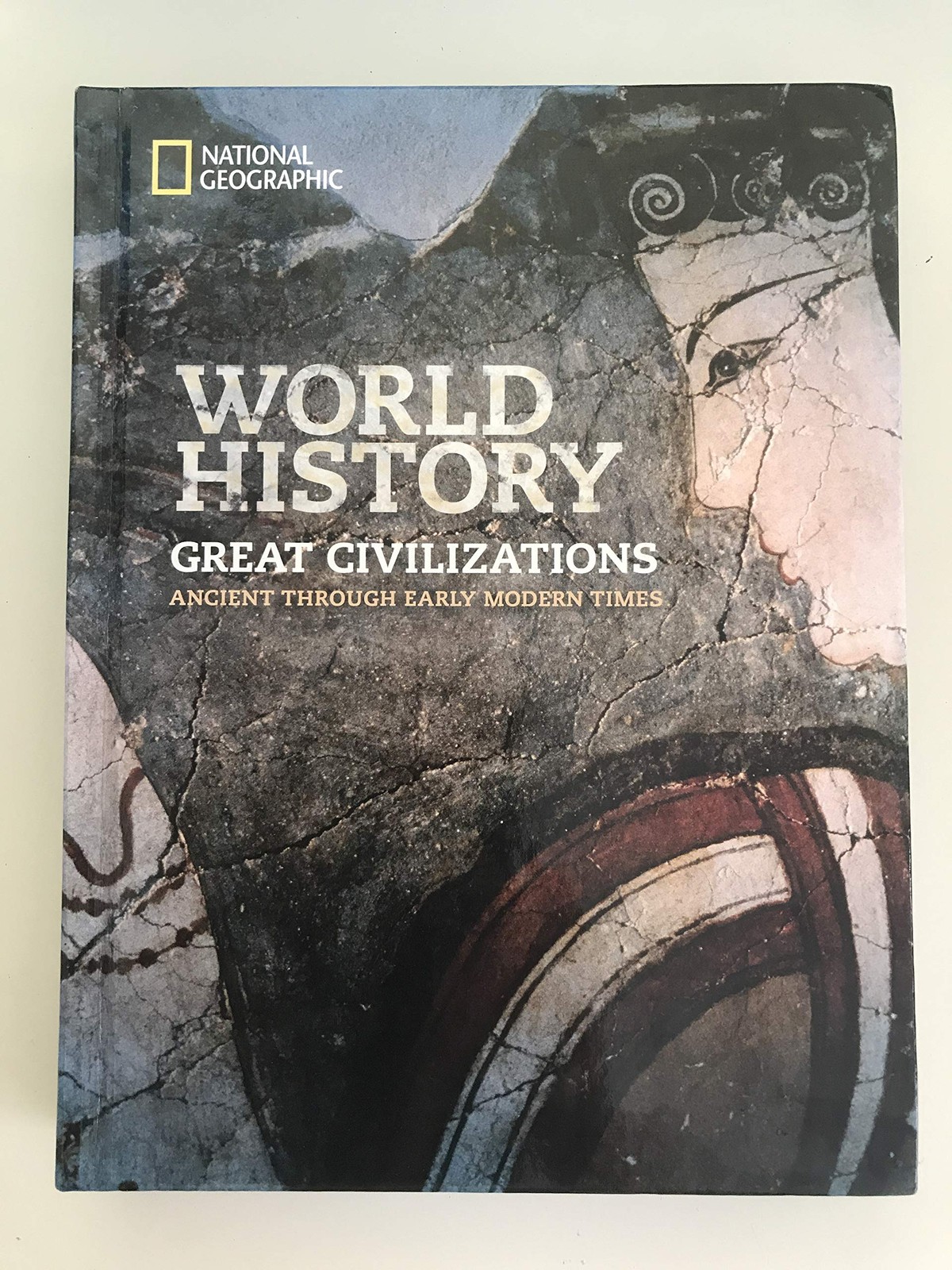National Geographic World History Great Civilizations: Ancient Through Early…