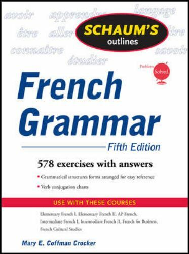Schaum’s Outline Ser.: Schaum’s Outline of French Grammar, 5ed by Mary…