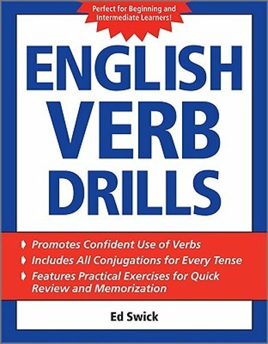 English Verb Drills by Ed Swick: New