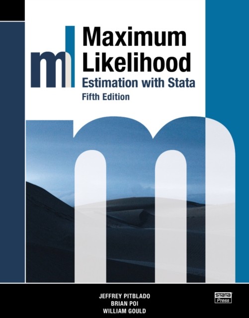 MAXIMUM LIKELIHOOD ESTIMATION WITH STATA by Jeffrey Pitblado Paperback Self Help