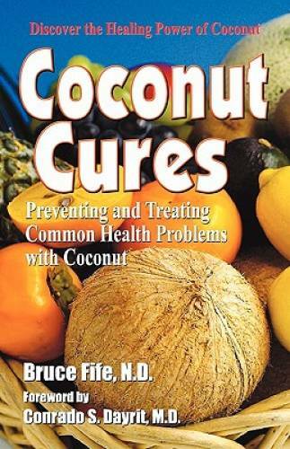 Coconut Cures: Preventing and Treating Common Health Problems with – GOOD