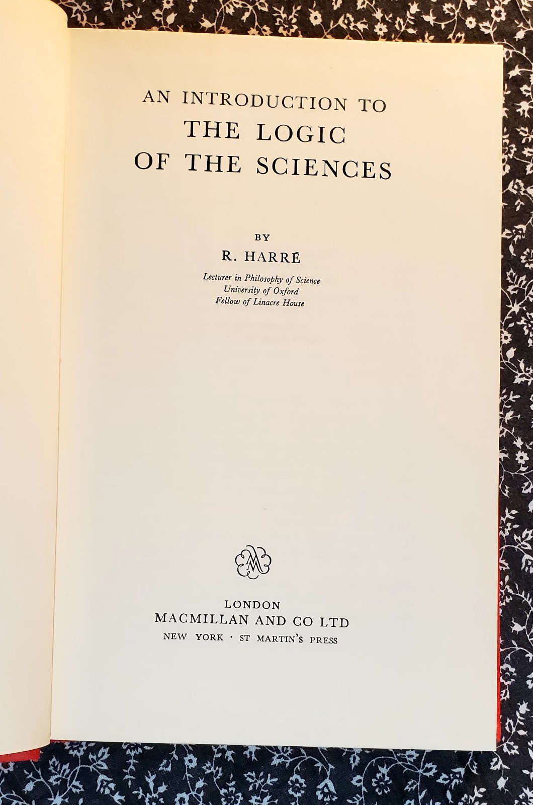 An Introduction To The Logic Of The Sciences R Harre, 1965, HC/DJ