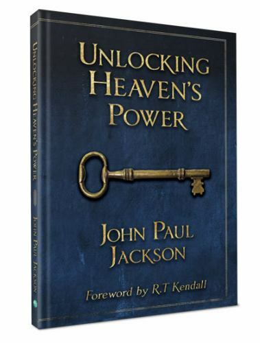 Unlocking Heaven’s Power by JOHN PAUL JACKSON