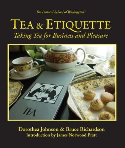 Dorothea Johnson Bruce Richardson Norwood Pratt Tea & Etiquette (Paperback)