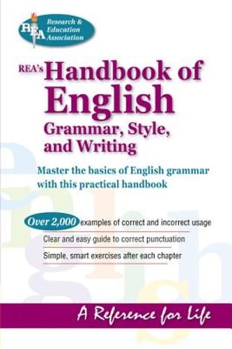 Rea’s Handbook of English Grammar, Style, & Writing by The Editors of Rea: Used