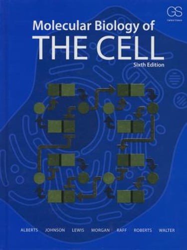 Molecular Biology of the Cell by Bruce Alberts: New