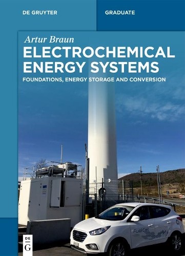 Artur Braun Electrochemical Energy Systems (Paperback) De Gruyter STEM