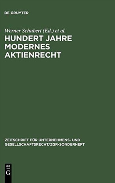 Schubert – Hundert Jahre Modernes Aktienrecht – New hardback or cased – X555z