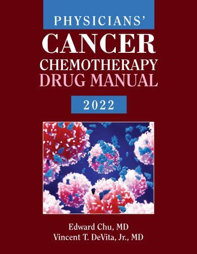 Physicians’ Cancer Chemotherapy Drug Manual 2022 by