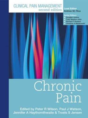Clinical Pain Management: Chronic Pain by Peter Wilson: New