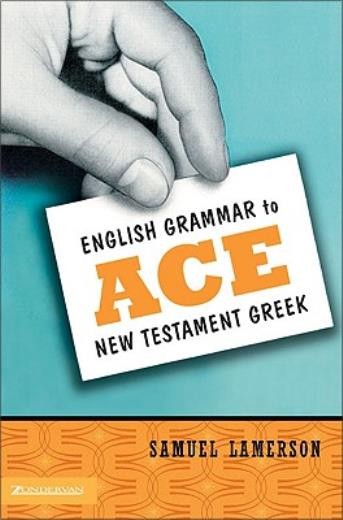 English Grammar To Ace New Testament Greek
