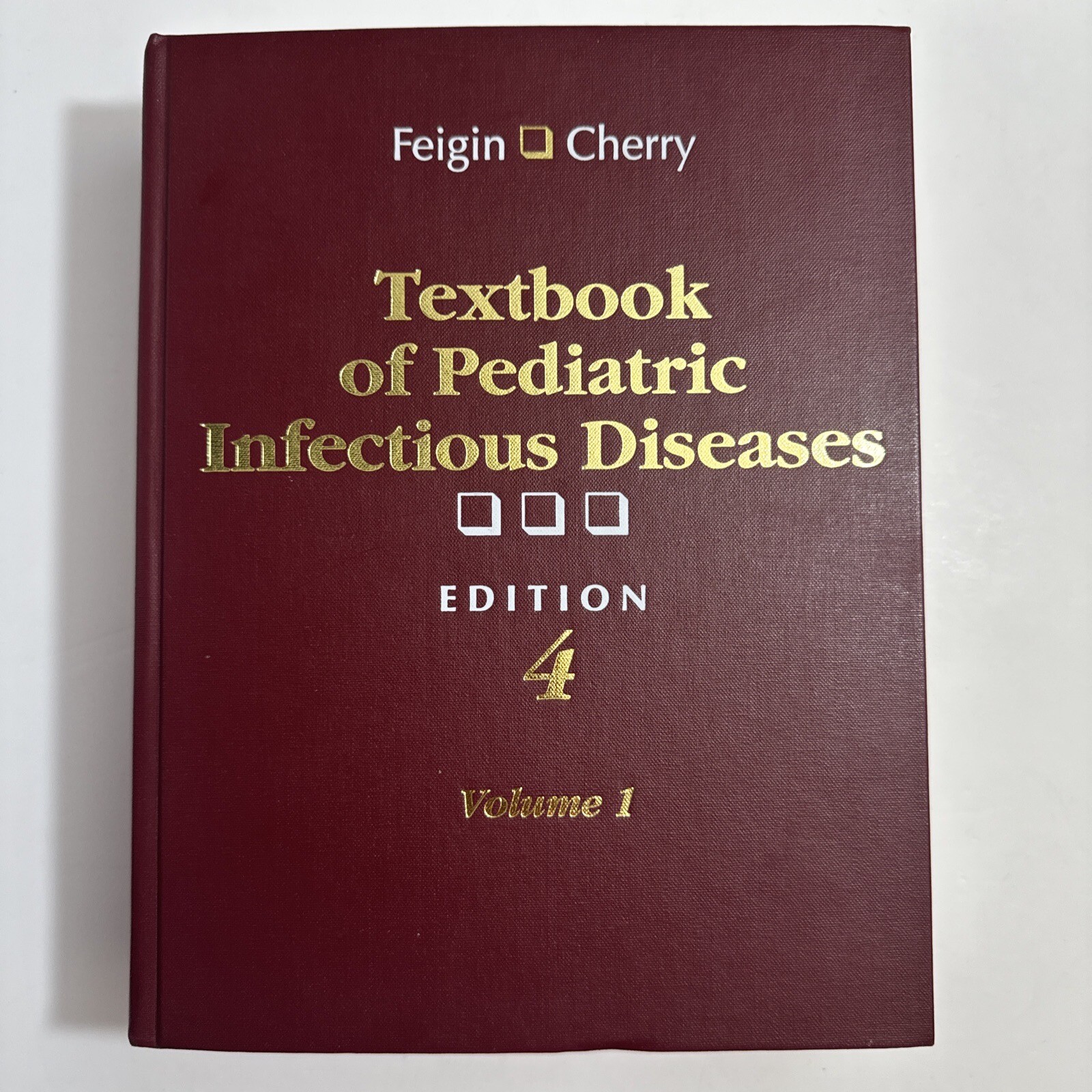 Feigin and Cherry’s Pediatric Infectious Diseases. . Vol 1 Fourth Edition