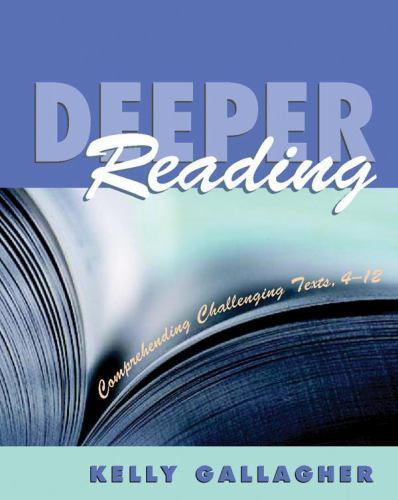 Deeper Reading: Comprehending Challenging Text- paperback, Gallagher, 1571103848