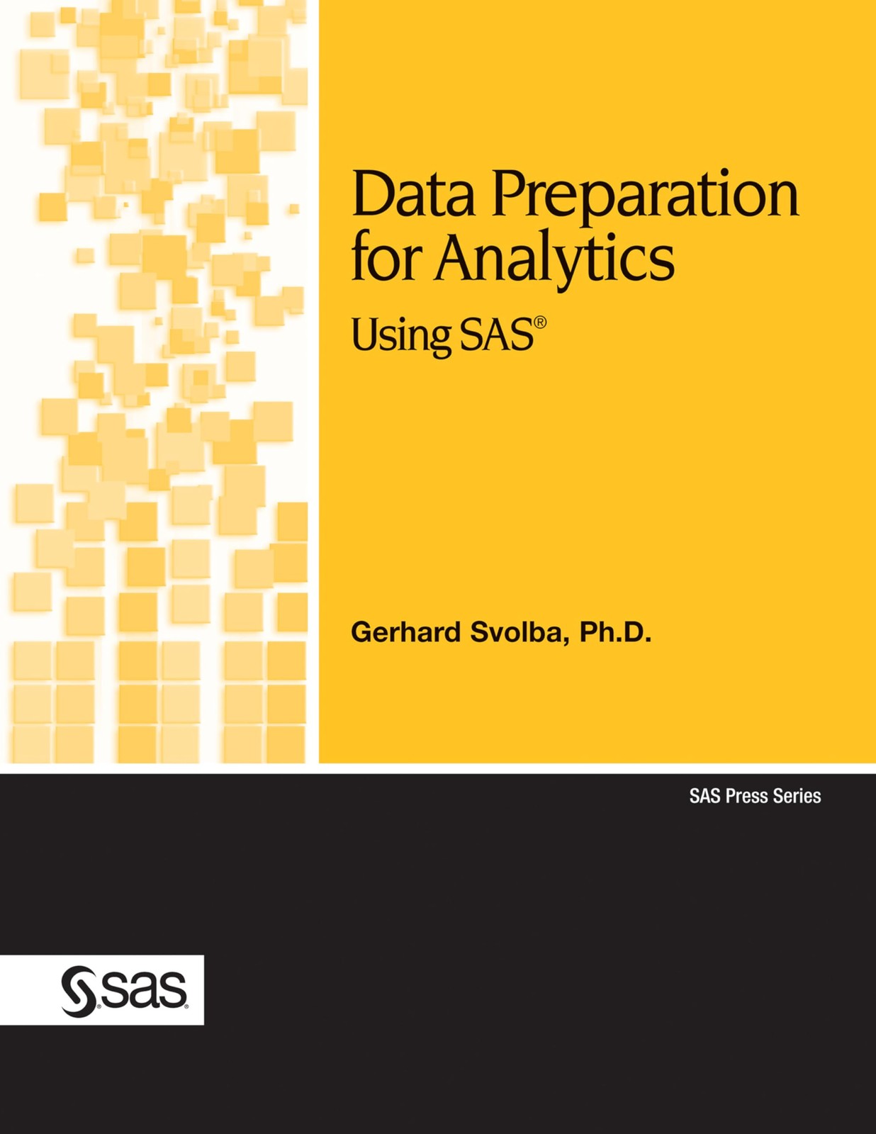 Data Preparation for Analytics Using SAS (SAS Press) – paperback Svolba Ph.D…