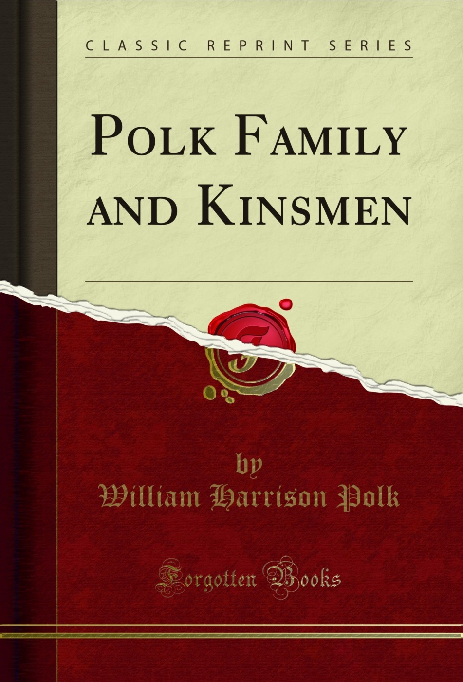 Polk Family and Kinsmen (Classic Reprint)