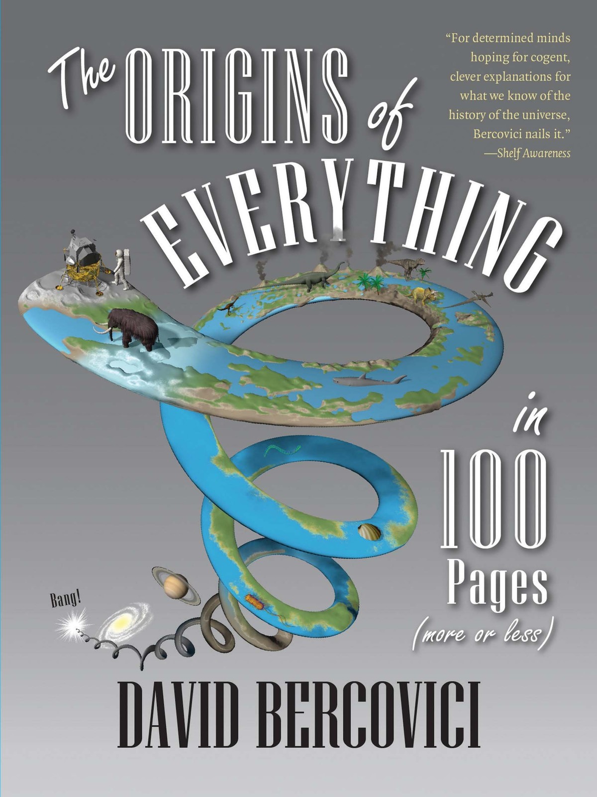 The Origins of Everything in 100 Pages (More or Less), Bercovici, David, Very Go