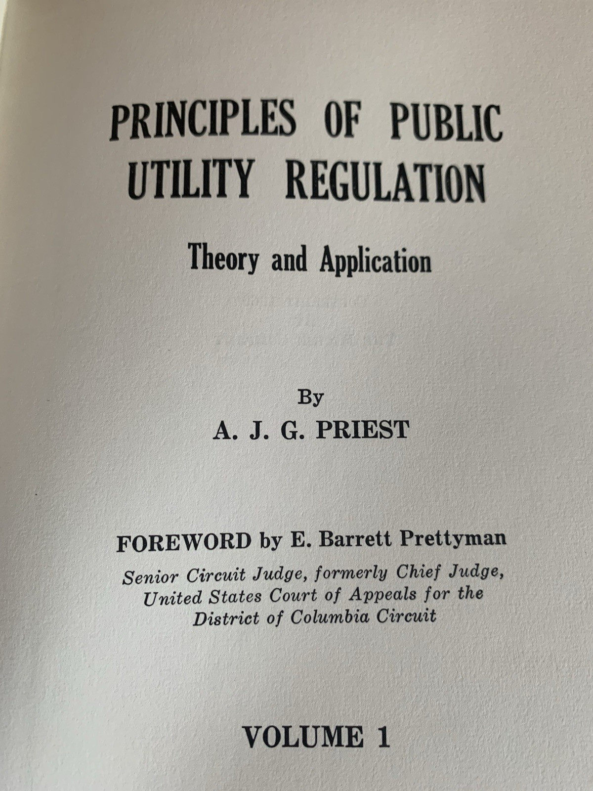 Priniciples of Public Utility Regulation Vol. 1 & 2, 1969 By Priest HC