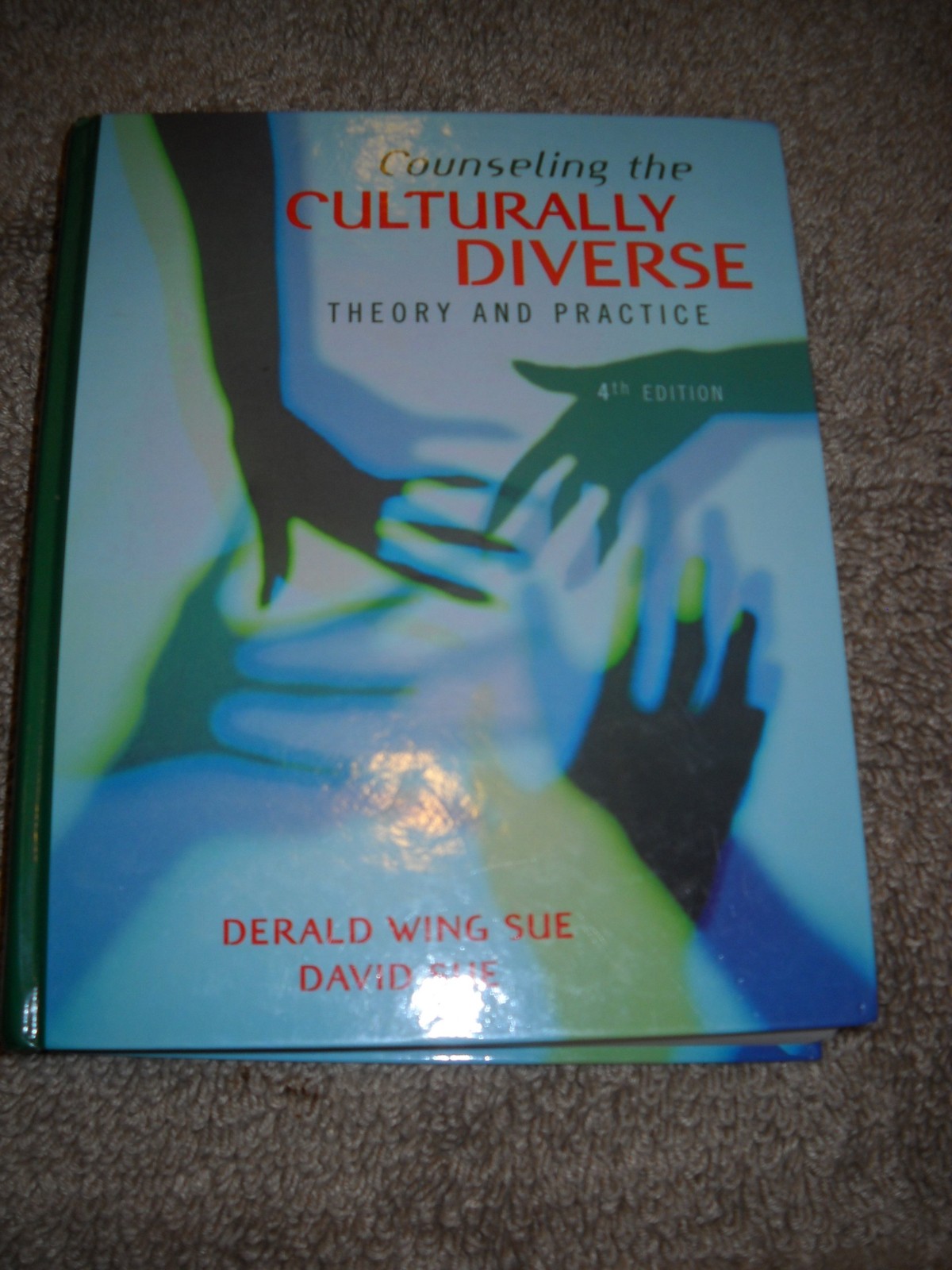 Counseling the Culturally Diverse: Theory and Practice by Derald Wing Sue