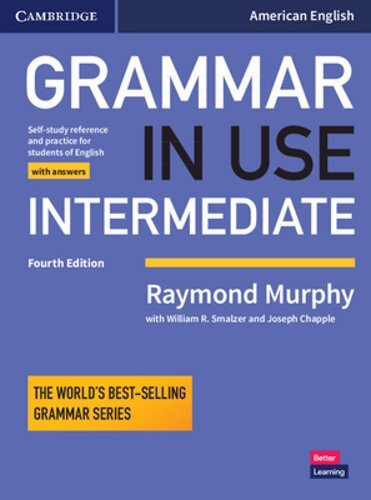 Grammar in Use Intermediate Student’s Book with Answers: Self-study Reference