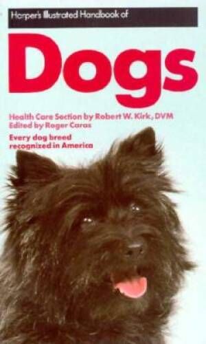 Harpers Illustrated Handbook of Dogs – Paperback By Caras, Roger A – GOOD