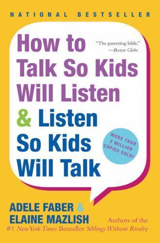 How to Talk So Kids Will Liste… 9781451663884 by Faber, Adele, Mazlish, Elaine