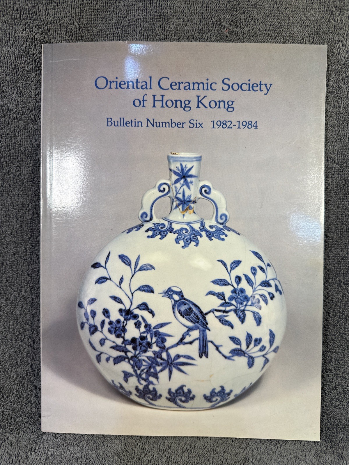 Oriental Ceramic Society Of Hong Kong 1982 – 1984 Bulletin No 6 PB