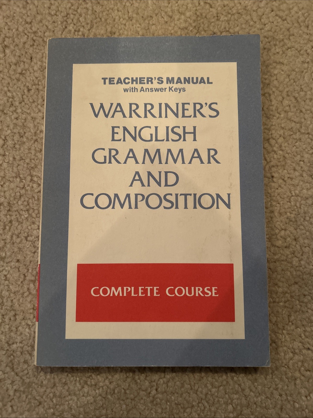 Warriner’s English Grammar and Composition Complete Course Teachers Manual