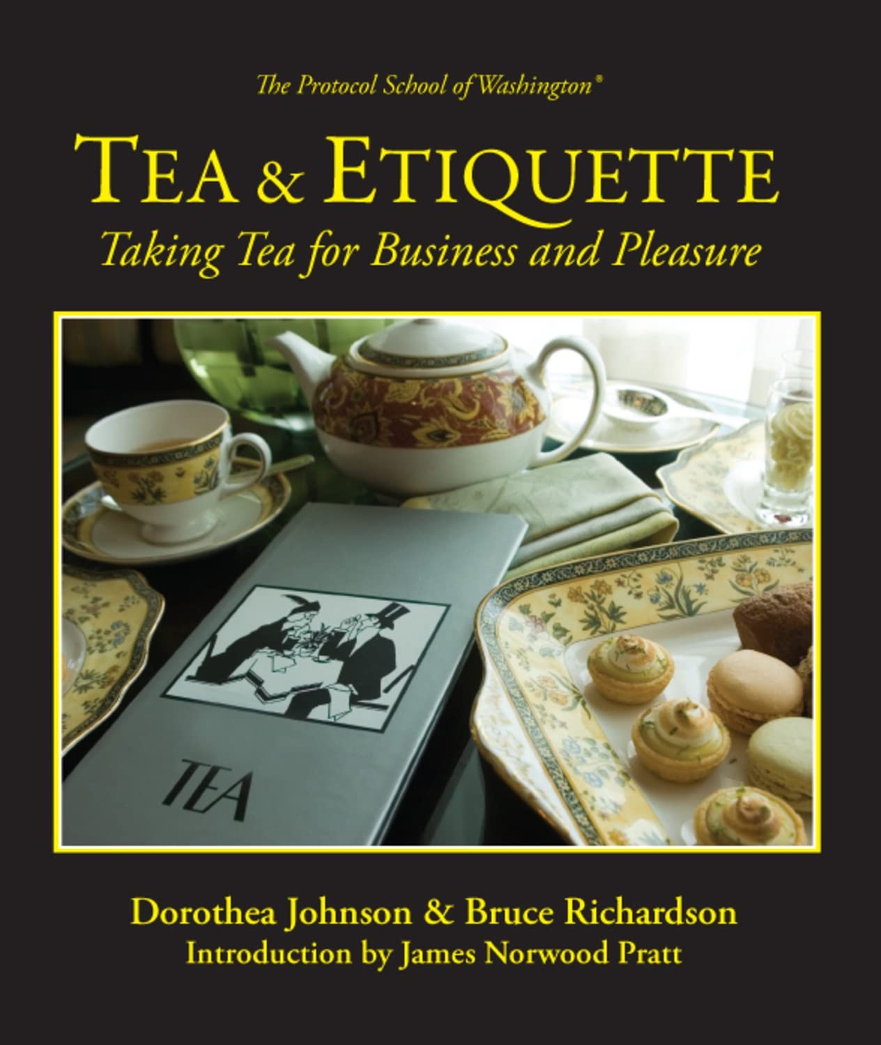 Tea & Etiquette: Taking Tea for Business and Pleasure By Richard