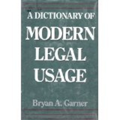 A Dictionary of Modern Legal Usage Paperback Bryan A. Garner