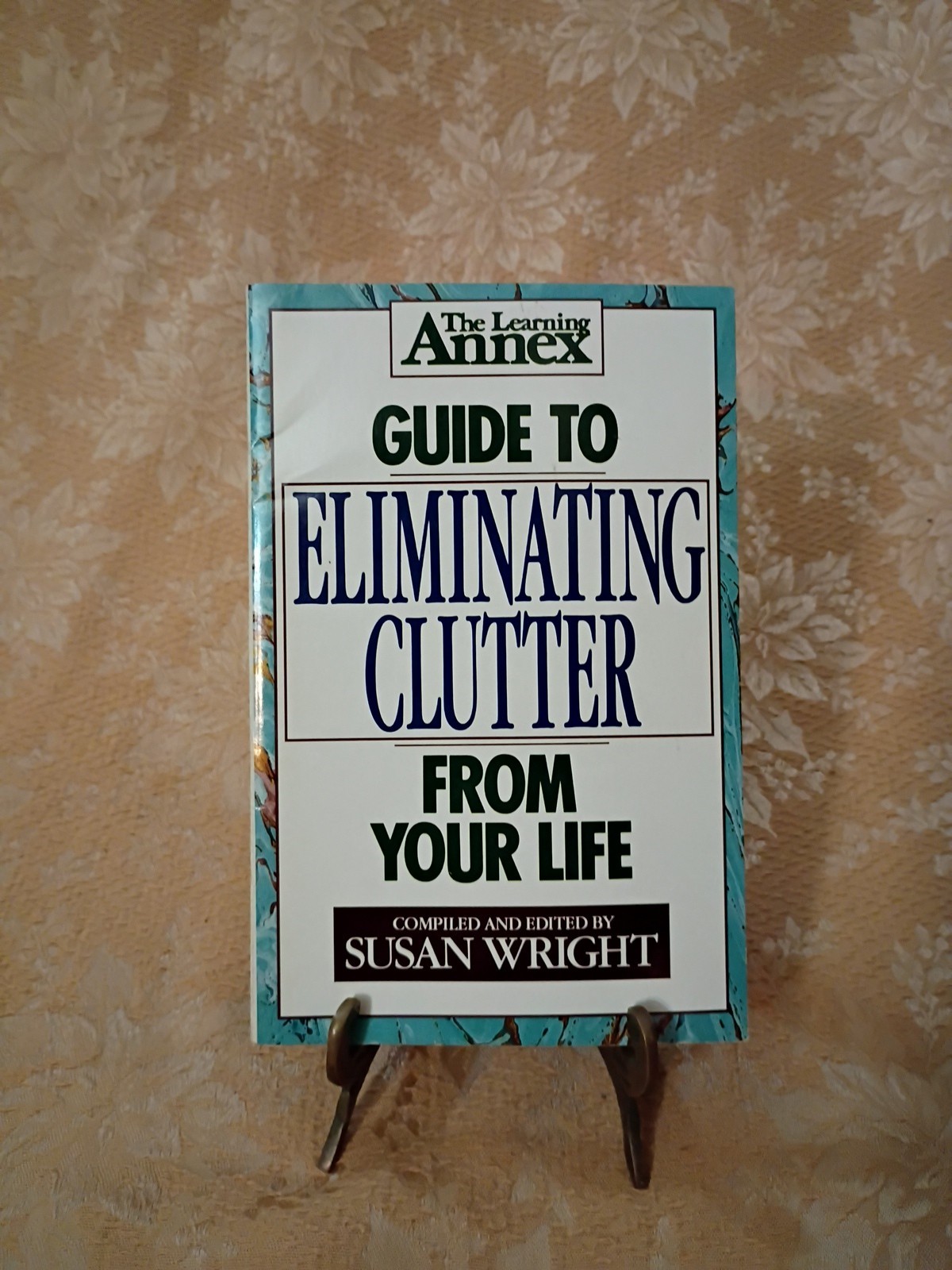 1991 The Learning Annex Guide to Eliminating Clutter From Your Life PB Book