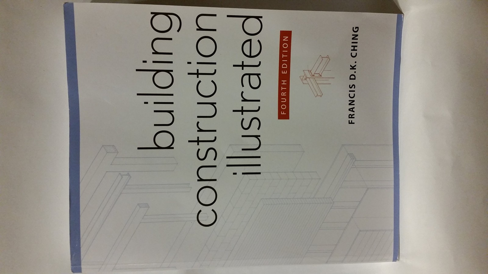 Building Construction Illustrated 4E