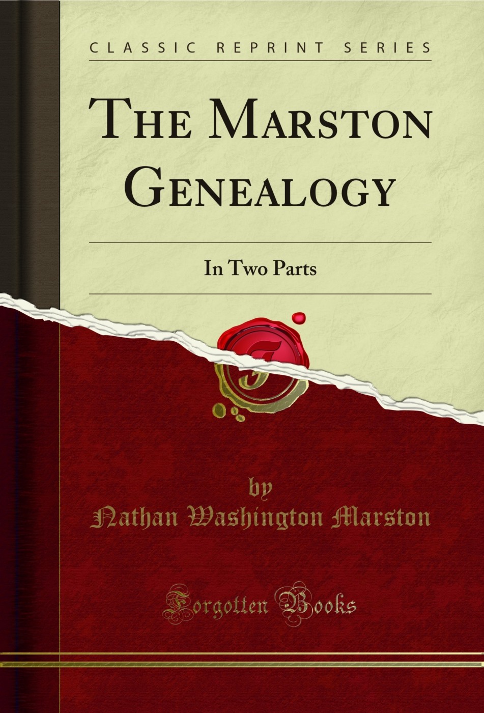The Marston Genealogy: In Two Parts (Classic Reprint)