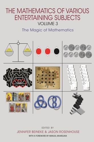 The Mathematics of Various Entertaining Subjects: Volume 3: The Magic of: New