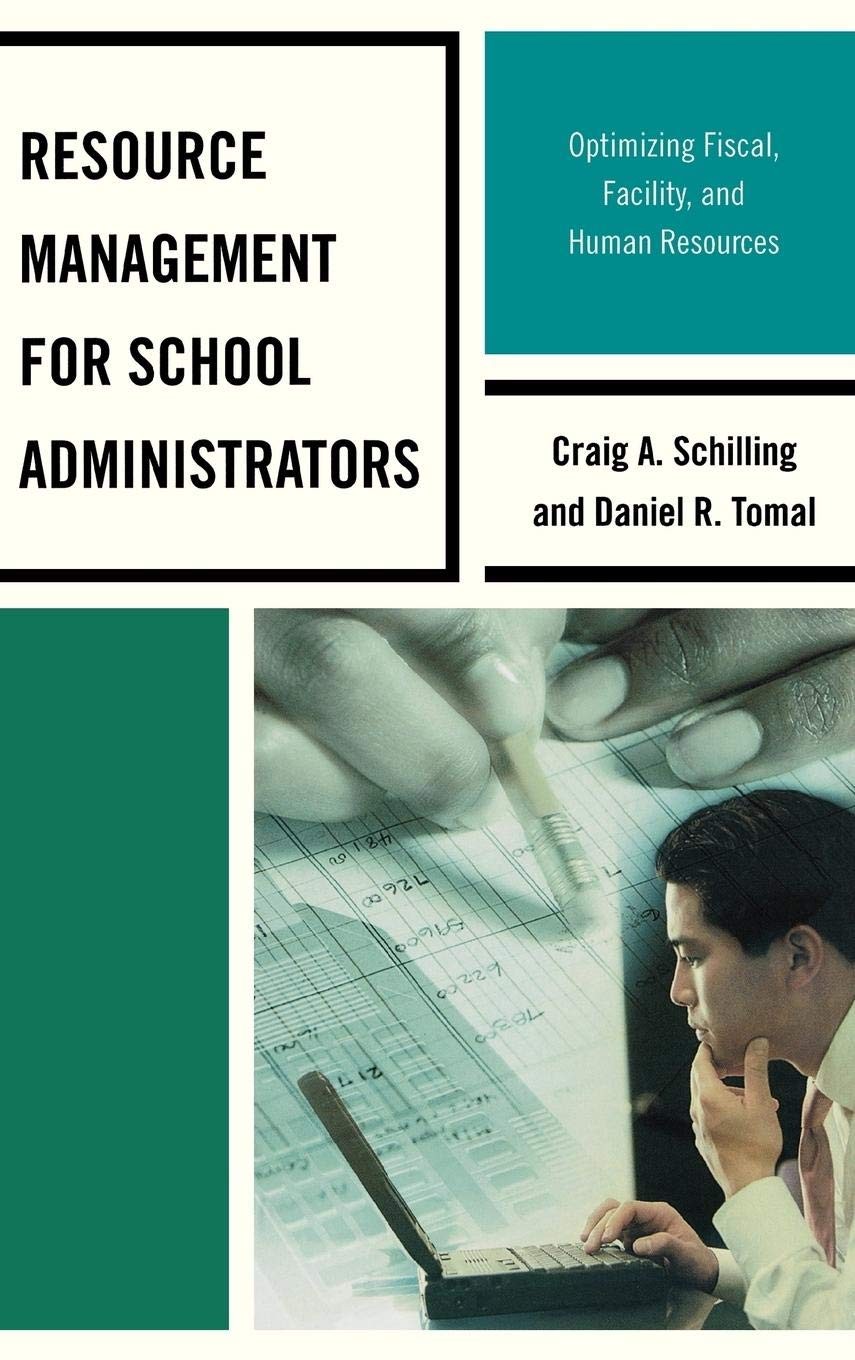 Resource Management for School Administrators: Optimizing Fiscal, Facility, …