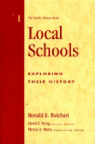 Local Schools: Exploring Their History; America- 0910050821, Butchart, paperback