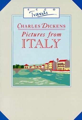 Pictures from Italy (Ecco Travels) Dickens, Charles paperback Used – Good