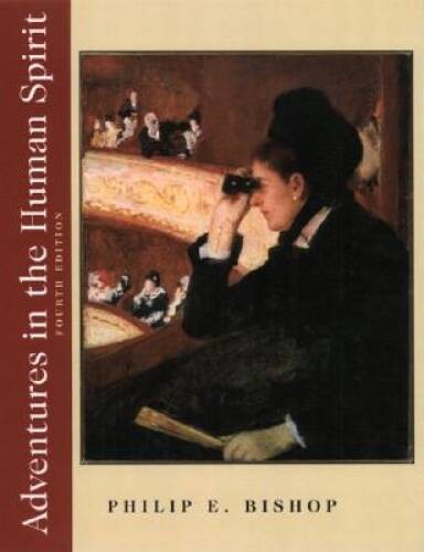 Adventures in the Human Spirit – Paperback By Bishop, Philip E – GOOD