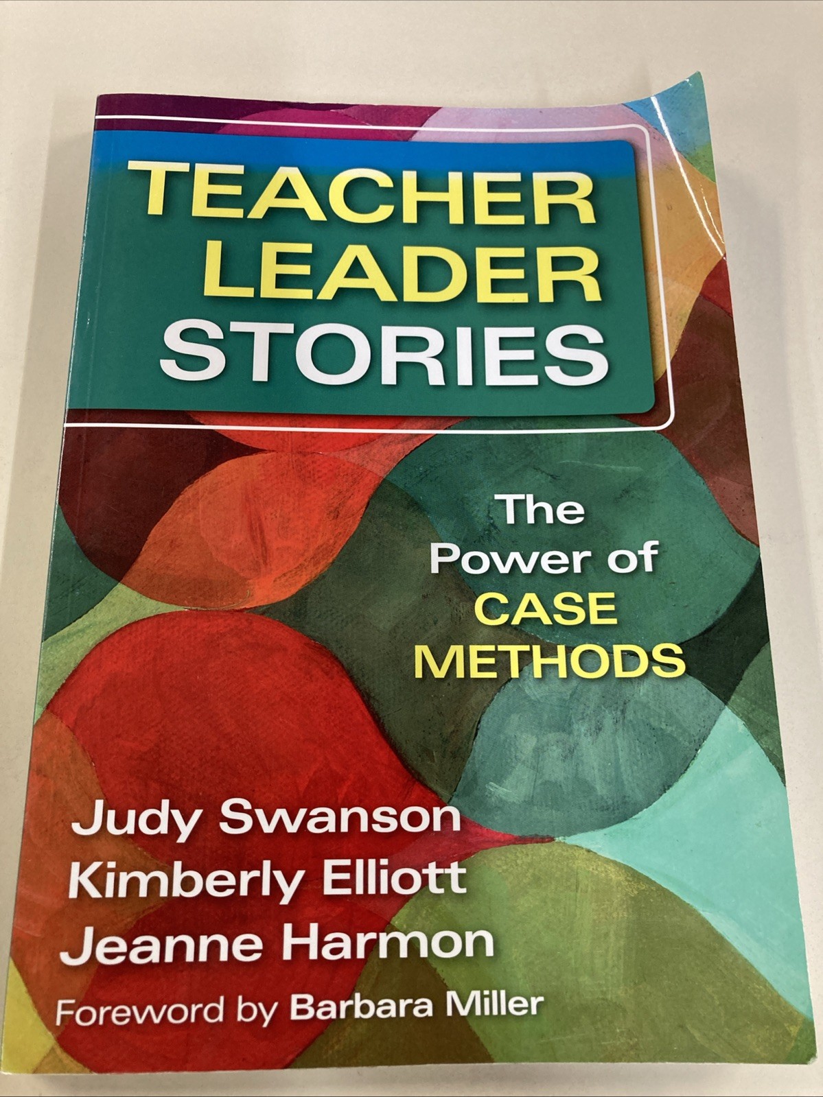 Teacher Leader Stories The Power of Case Methods SC 2011 Corwin Press Good