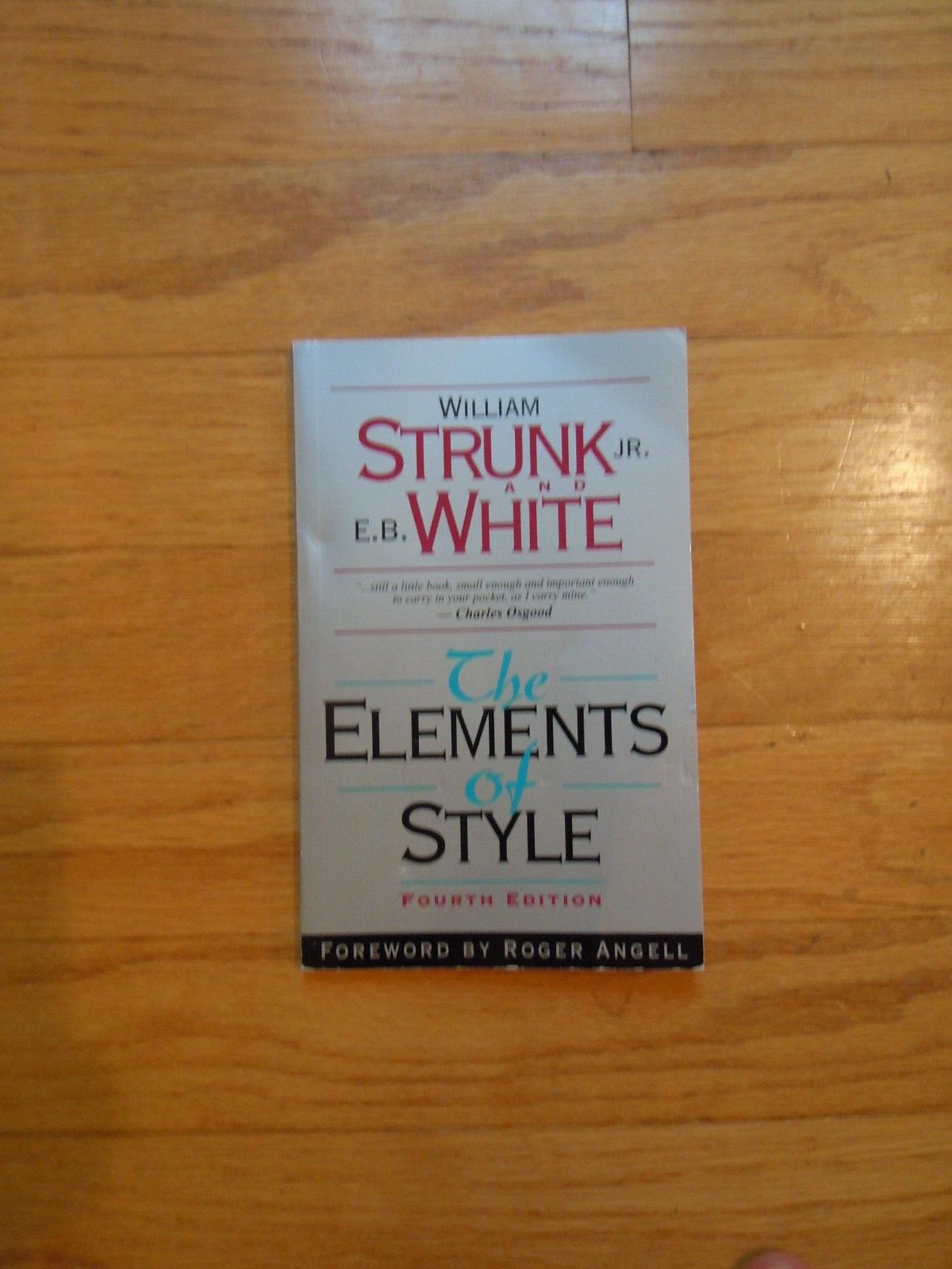 The Elements of Style by E. White, William Strunk Jr. and William Strunk (1999,