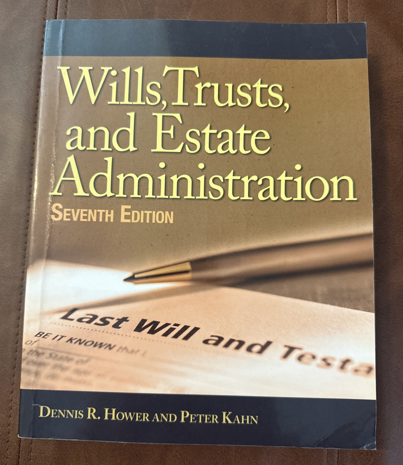 Wills, Trusts, and Estates Administration – Paperback By Hower, Dennis R. – GOOD