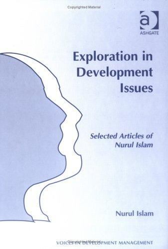 Exploration in Development Issues: Selected Articles of Nurul Islam (Voices in D