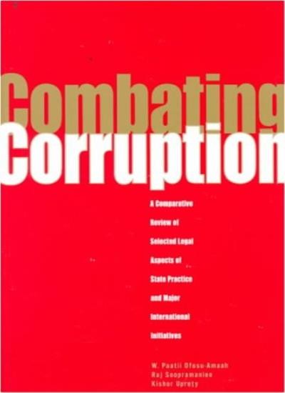 Combating Corruption: A Comparative Review of Selected Legal Asp