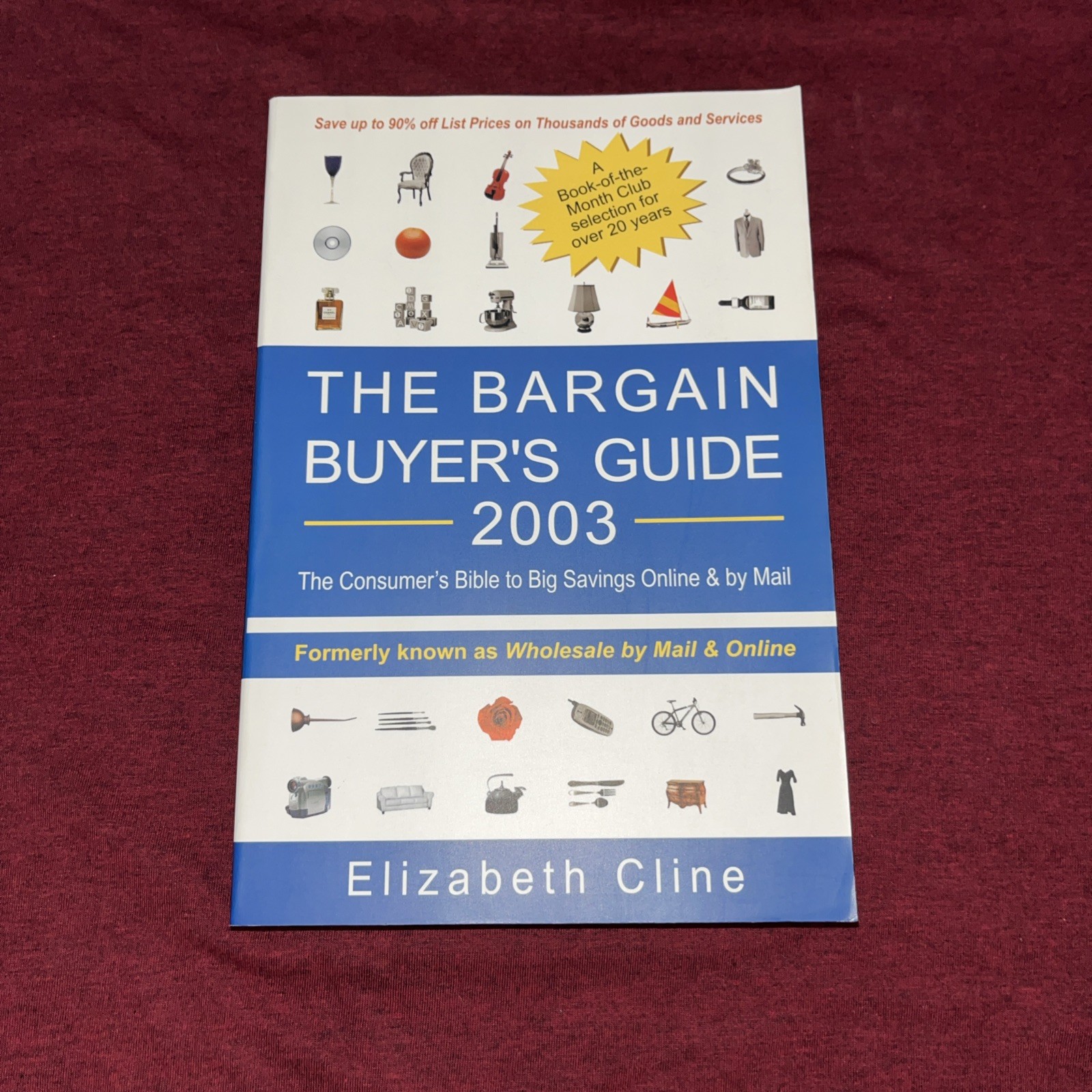 Bargain Buyer’s Guide 2003: The Consumer’s Bible to Big Savings Online & by Mail