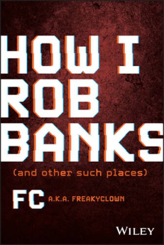 How I Rob Banks: And Other Such Places – Hardcover By FC Barker – GOOD
