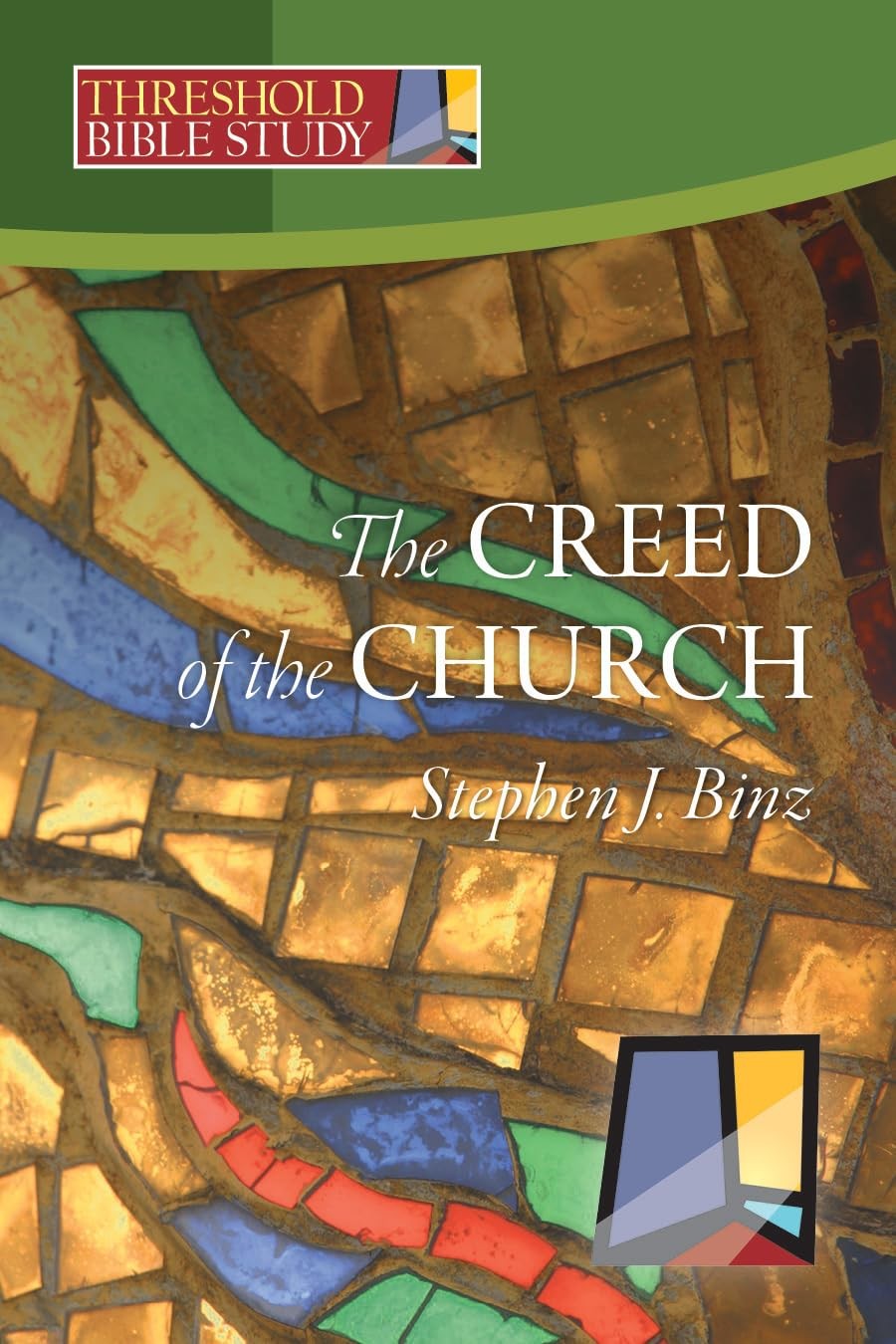 Threshold Bible Study: The Creed of the Church – Stephen J. Binz – Very Good…