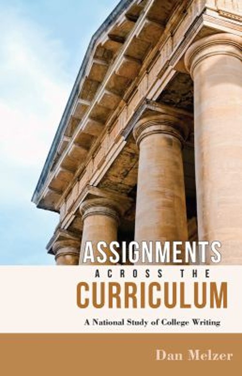 Assignments Across the Curriculum : A National Study of College W