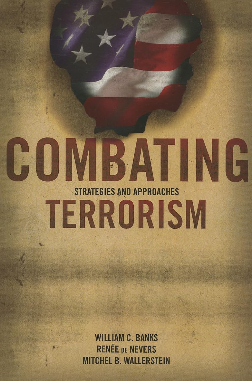 Combating Terrorism, Strategies and Approaches – paperback William C. Banks|…