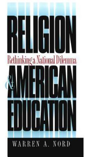 Religion and American Education: Rethinking a National Dilemma (H. Eugene and Li
