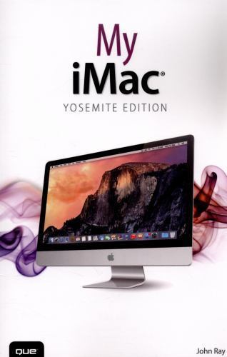 My Imac: Yosemite Edition by John Ray